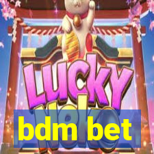 bdm bet